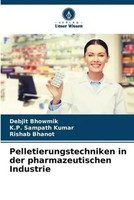 Debjit Bhowmik (U. A.) | Pelletierungstechniken In Der Pharmazeutischen...