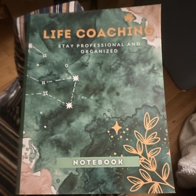 Life Coaching Stay Professional and Organized Notebook Self-help