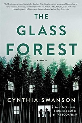 The Glass Forest: A Novel by Swanson, Cynthia, Good Book