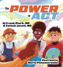 The Power to Act by Frank Clark Hardcover Book