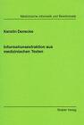 Informationsextraktion aus medizinischen Texten von Kerstin Denecke (2008, Taschenbuch)