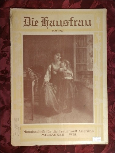 Rare DIE HAUSFRAU German American Magazine May 1923
