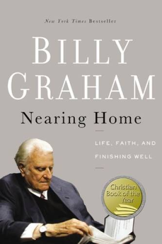 Nearing Home: Life, Faith, and Finishing Well - Paperback - ACCEPTABLE
