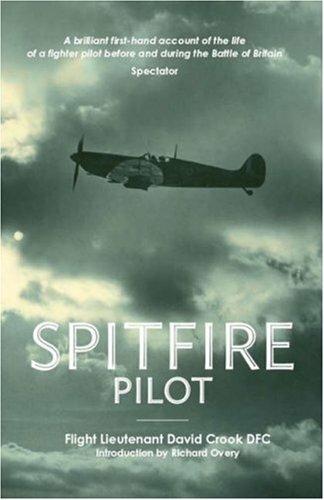 Spitfire Pilot By David Crook,Richard Overy