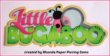 LITTLE BUGABOO TITLE girl scrapbook premade paper piecing by Rhonda