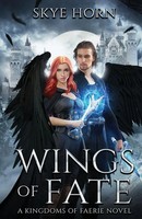 Skye Horn | Wings Of Fate | Taschenbuch | Englisch (2020) | Skye Horn