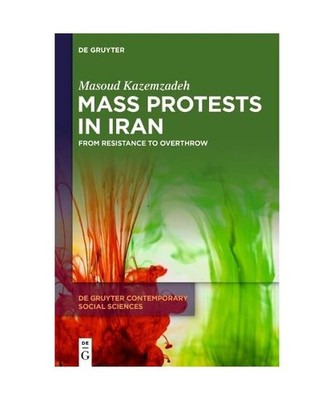 Mass Protests in Iran: From Resistance to Overthrow 