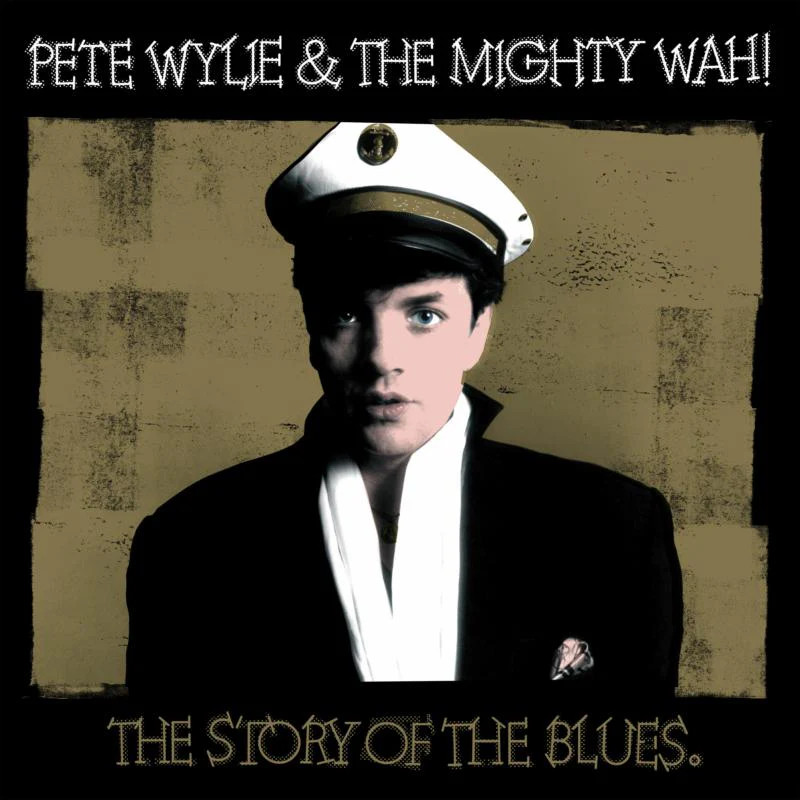 Pete Wylie and the Mighty Wah! Story of the Blues 12 Inch Vinyl WAH1201 NEW