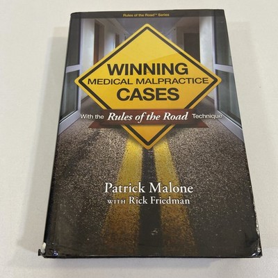 Winning Medical Malpractice Cases 2012 HCDJ Malone & Friedman Rules of the Road