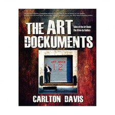 The Art Dockuments-Tales of the Art Dock, The Drive-By Gallery