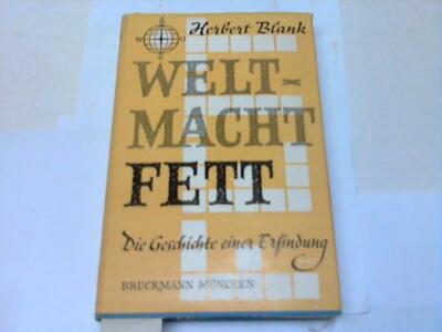 Weltmacht fett. Die Geschichte einer Erfindung