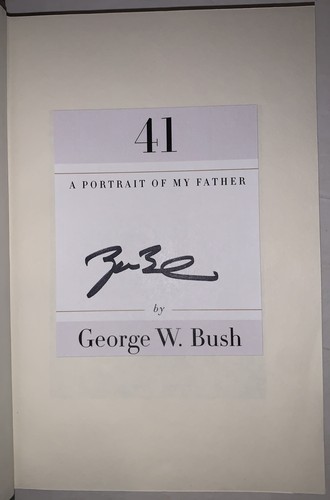 SIGNED, 41: A PORTRAIT OF MY FATHER, by PRESIDENT GEORGE W. BUSH, 2014, 1st Ed - Imagen 6 de 18