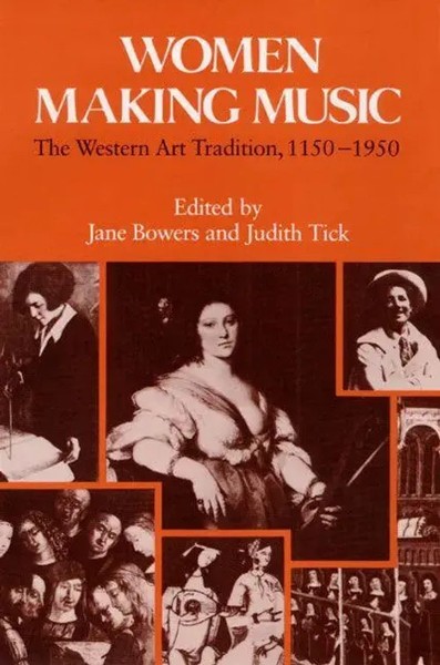 Women Making Music | The Western Art Tradition, 1150-1950 | Jane Bowers (U. A.)-image