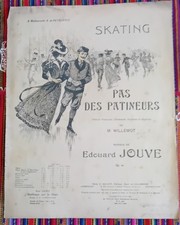 Partition orig 1897 piano "Pas des patineurs" Théorie Willemot  Musique E. Jouve