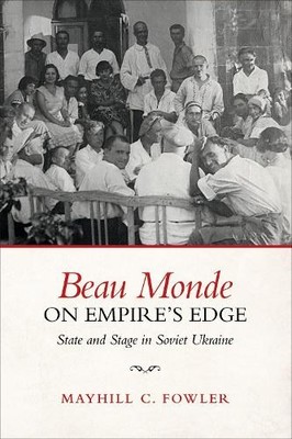 Beau Monde on Empire's Edge by Mayhill Fowler - 9781487553524
