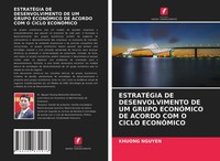 Khuong Nguyen | EstratÉGia De Desenvolvimento De Um Grupo EconÓMico De Acordo...
