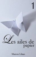 Manon Lilaas | Les Ailes De Papier 1 | Taschenbuch | FranzöSisch (2023)