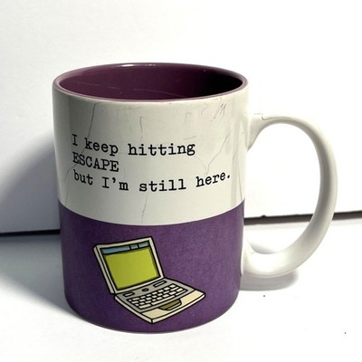 Hallmark I Keep Hitting Escape Quote Office Humor Mug