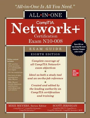 CompTIA Network+ Certification All-in-One Exam Guide, Eighth Edition (Exam...