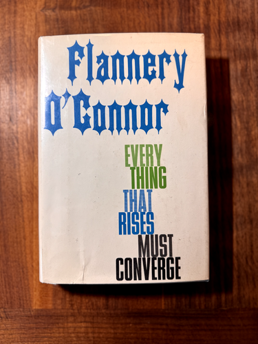 Everything That Rises Must Converge by Flannery O'Connor (First 1965 ...