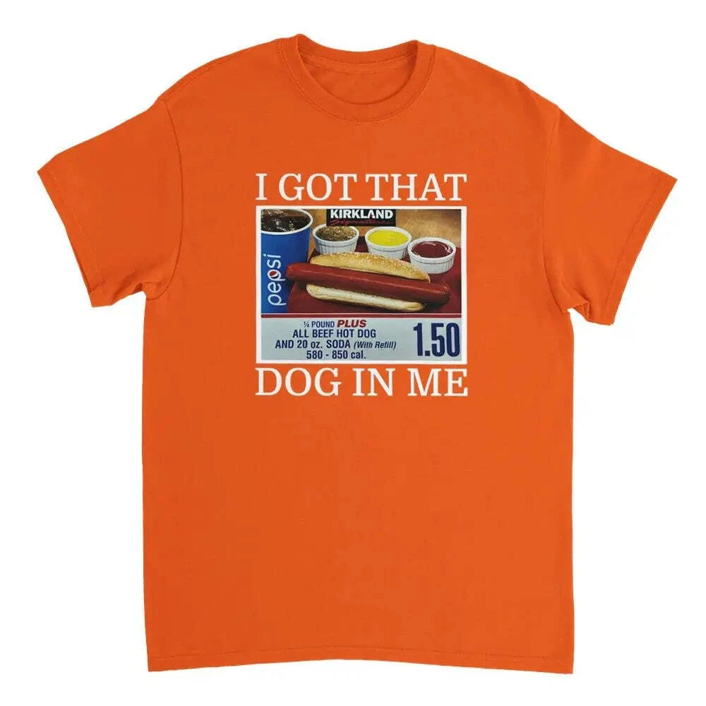 I Got That Dog In Me T-Shirt