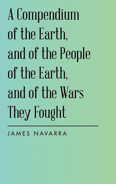 A Compendium Of The Earth, And Of The People Of The Earth, And Of The Wars...-image