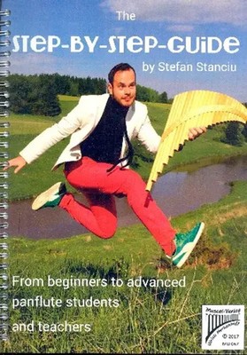 The Step-by-Step-Guide for pan flute | Stefan Stanciu | Muscal Verlag