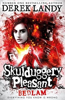Bedlam: Skulduggery Pleasant (12): Book 12 by Landy, Derek 0008295689