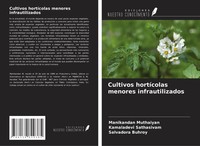 Manikandan Muthaiyan (U. A.) | Cultivos HortíColas Menores Infrautilizados