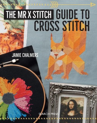 Jamie Chalmers | The Mr X Stitch Guide to Cross Stitch | Taschenbuch | Englisch