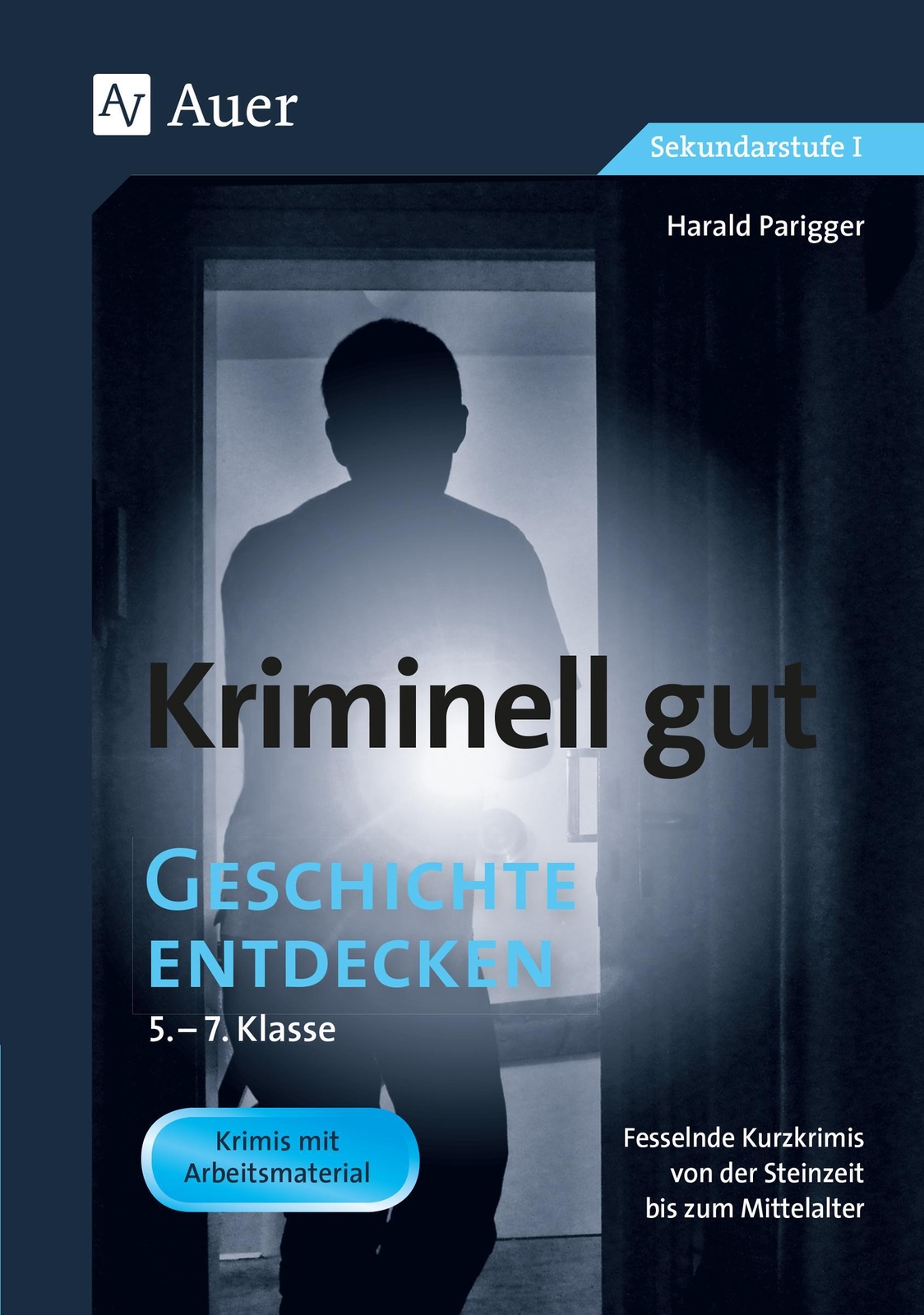 Thumbnail - Kriminell Gut Geschichte Entdecken 5-7 | Harald Parigger | Broschüre |