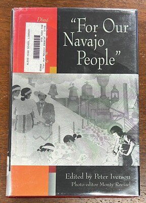 For Our Navajo People - Dine Letters, Speeches & Petitions 1900 - 1960 (2002)