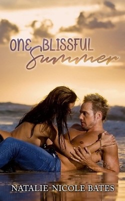 One Blissful Summer by Natalie-Nicole Bates Paperback Book
