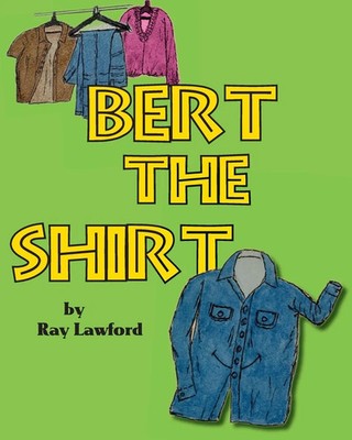 Bert the Shirt Ray Lawford Taschenbuch Englisch 2025 Paragon Publishing
