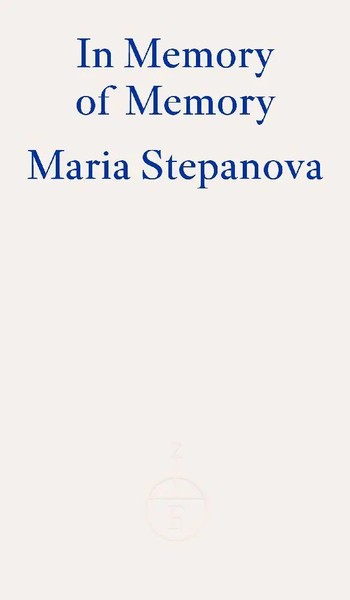 In Memory Of Memory | Maria Stepanova | Englisch | Taschenbuch | 2023-image