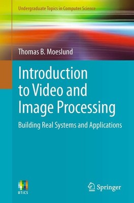 Introduction to Video and Image Processing: Building Real Systems Buch Springer