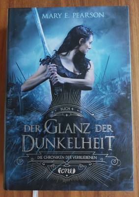 Der Glanz der Dunkelheit Mary E. Pearson Die Chroniken der Verbliebenen 4