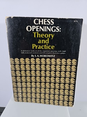 Chess Openings Theory and Practice - Paperback By Horowitz, I A - GOOD