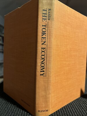 The Token Economy: A Review and Evaluation by Alan E. Kazdin 1977 (HC)