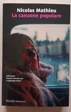 NICOLAS MATHIEU - LA CANZONE POPOLARE - MARSILIO  [X]
