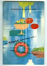 Vintage 1956 HOTPOINT Food FREEZER & REFRIGERATOR Instruction & Recipe Book!