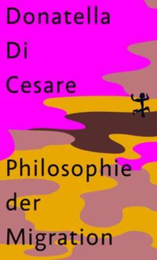 Thumbnail - Philosophie Der Migration | Donatella Di Cesare | Buch | 343 S. |