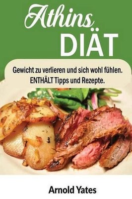 Atkins Dit: Gewicht verlieren und f?hle mich grossartig Enth?lt Tipps und Rezept