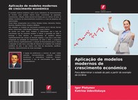 Igor Pistunov (U. A.) | AplicaçãO De Modelos Modernos De Crescimento EconóMico