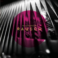 Kai Schumacher - Rausch [New Vinyl LP]