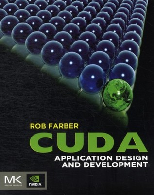Farber - CUDA Application Design and Development - New paperback or so - P555z