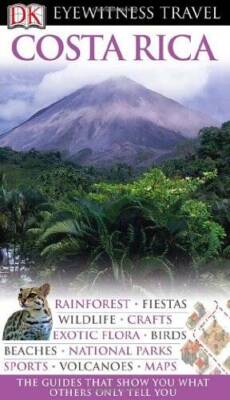 Costa Rica (EYEWITNESS TRAVEL GUIDE) - Paperback By DK Publishing - GOOD