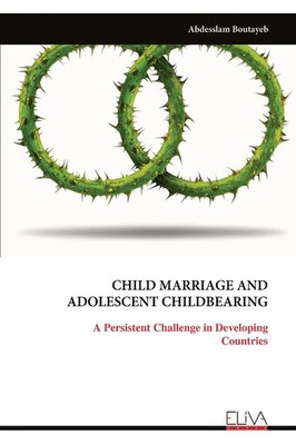 Abdesslam Boutayeb | CHILD MARRIAGE AND ADOLESCENT CHILDBEARING | Taschenbuch