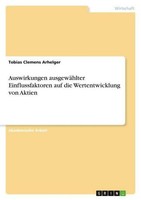 Auswirkungen AusgewäHlter Einflussfaktoren Auf Die Wertentwicklung Von Aktien To