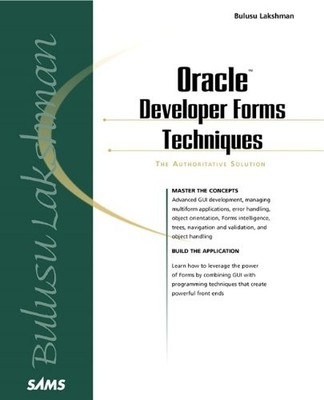 ORACLE DEVELOPER FORMS TECHNIQUES By Bulusu Lakshman *Excellent Condition*